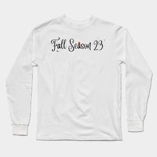 Fall Season 23' Long Sleeve T-Shirt